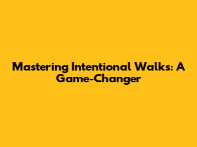 Mastering Intentional Walks: A Game-Changer