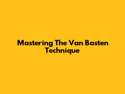 Mastering The Van Basten Technique