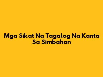 Mga Sikat Na Tagalog Na Kanta Sa Simbahan