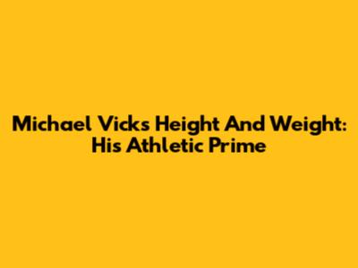 Michael Vick's Height And Weight: His Athletic Prime