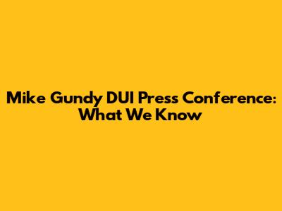 Mike Gundy DUI Press Conference: What We Know