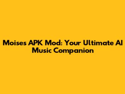 Moises APK Mod: Your Ultimate AI Music Companion
