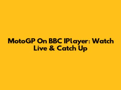 MotoGP On BBC IPlayer: Watch Live & Catch Up