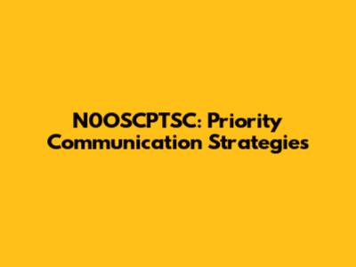N0OSCPTSC: Priority Communication Strategies
