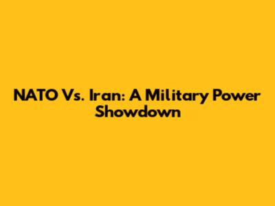 NATO Vs. Iran: A Military Power Showdown