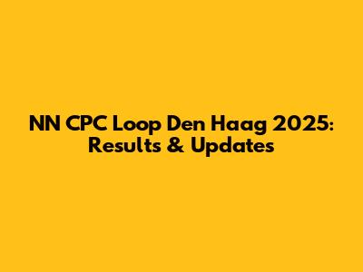 NN CPC Loop Den Haag 2025: Results & Updates