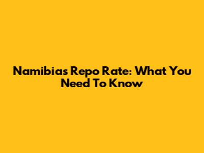 Namibia's Repo Rate: What You Need To Know