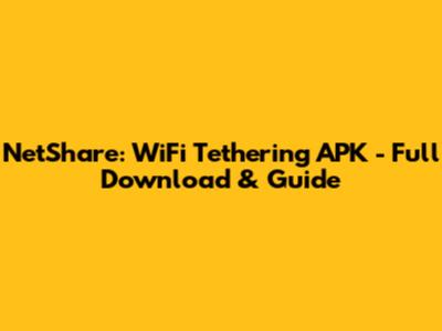 NetShare: WiFi Tethering APK - Full Download & Guide