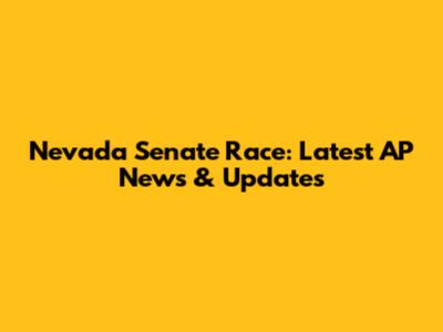 Nevada Senate Race: Latest AP News & Updates