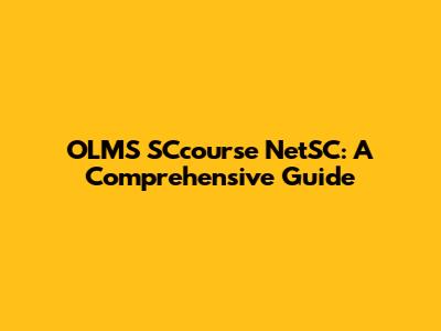 OLMS SCcourse NetSC: A Comprehensive Guide