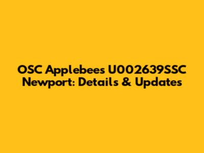 OSC Applebees U002639SSC Newport: Details & Updates
