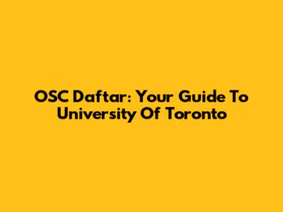 OSC Daftar: Your Guide To University Of Toronto