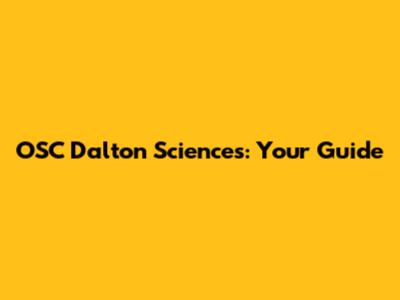 OSC Dalton Sciences: Your Guide