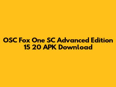 OSC Fox One SC Advanced Edition 15 20 APK Download