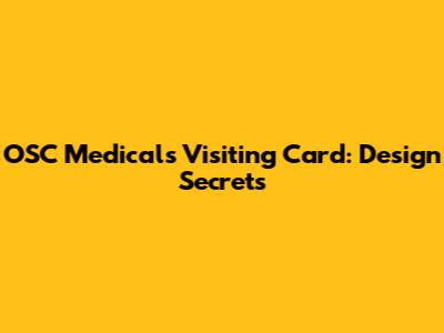 OSC Medicals Visiting Card: Design Secrets