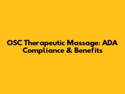 OSC Therapeutic Massage: ADA Compliance & Benefits