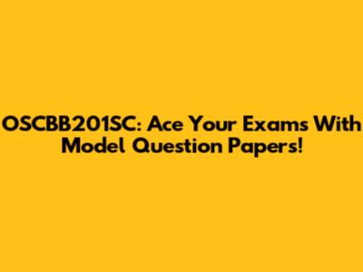 OSCBB201SC: Ace Your Exams With Model Question Papers!