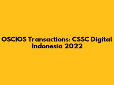 OSCIOS Transactions: CSSC Digital Indonesia 2022