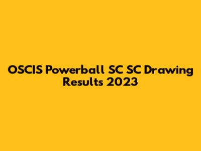OSCIS Powerball SC SC Drawing Results 2023