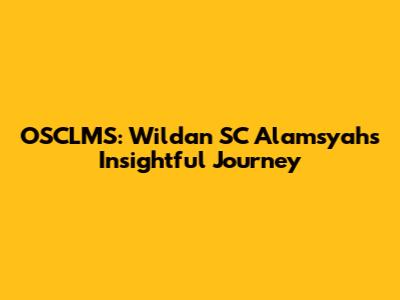 OSCLMS: Wildan SC Alamsyah's Insightful Journey