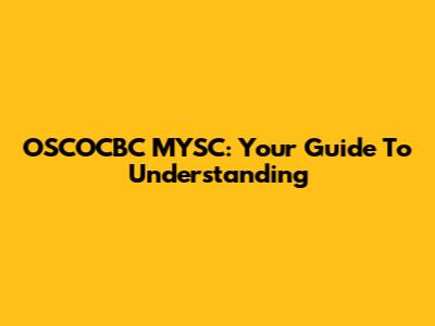 OSCOCBC MYSC: Your Guide To Understanding