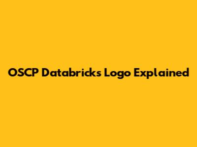 OSCP Databricks Logo Explained