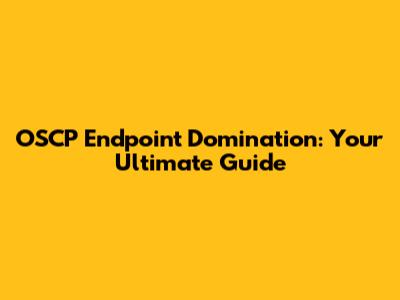 OSCP Endpoint Domination: Your Ultimate Guide
