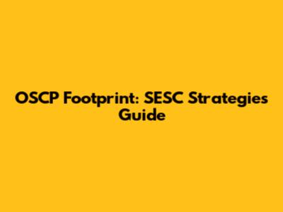 OSCP Footprint: SESC Strategies Guide