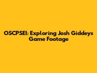 OSCPSEI: Exploring Josh Giddey's Game Footage