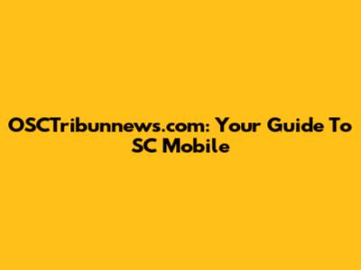 OSCTribunnews.com: Your Guide To SC Mobile