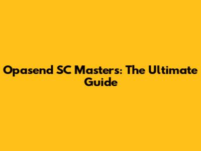 Opasend SC Masters: The Ultimate Guide