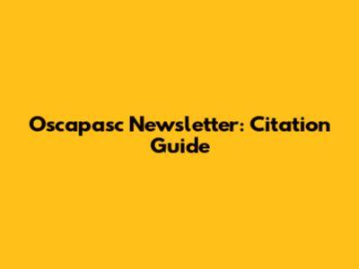 Oscapasc Newsletter: Citation Guide