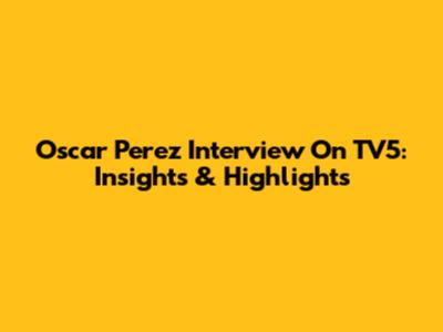 Oscar Perez Interview On TV5: Insights & Highlights