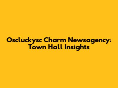 Oscluckysc Charm Newsagency: Town Hall Insights
