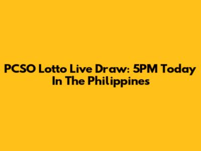 PCSO Lotto Live Draw: 5PM Today In The Philippines