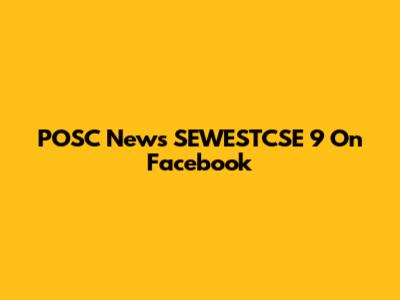 POSC News SEWESTCSE 9 On Facebook