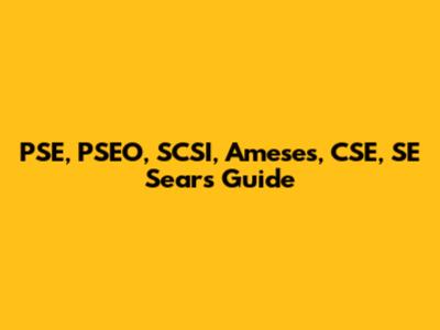 PSE, PSEO, SCSI, Ameses, CSE, SE Sears Guide