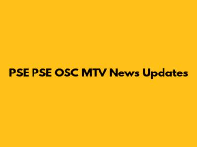 PSE PSE OSC MTV News Updates