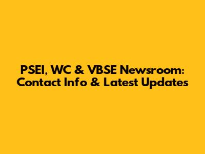 PSEI, WC & VBSE Newsroom: Contact Info & Latest Updates