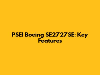 PSEI Boeing SE2727SE: Key Features