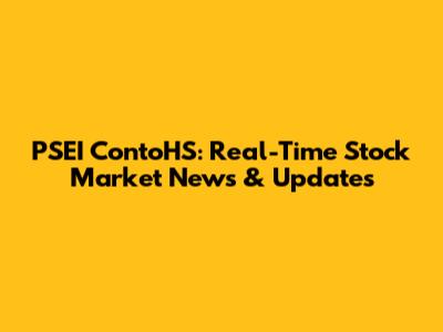 PSEI ContoHS: Real-Time Stock Market News & Updates