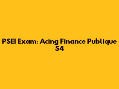 PSEI Exam: Acing Finance Publique S4