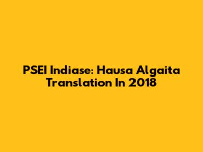 PSEI Indiase: Hausa Algaita Translation In 2018
