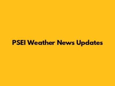 PSEI Weather News Updates