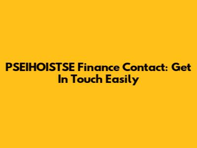 PSEIHOISTSE Finance Contact: Get In Touch Easily