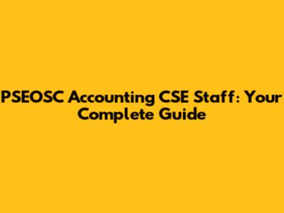 PSEOSC Accounting CSE Staff: Your Complete Guide