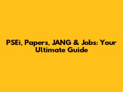 PSEi, Papers, JANG & Jobs: Your Ultimate Guide