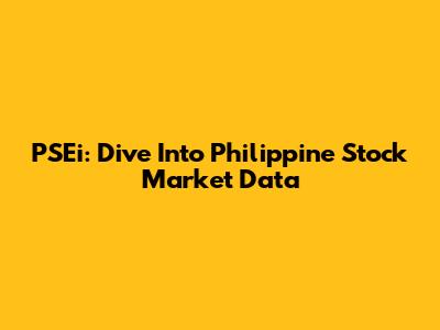 PSEi: Dive Into Philippine Stock Market Data