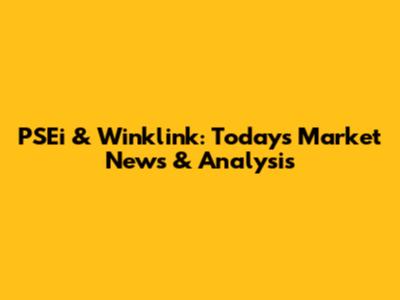 PSEi & Winklink: Today's Market News & Analysis