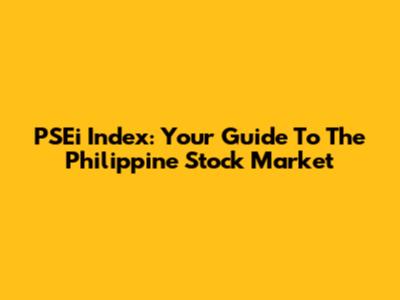 PSEi Index: Your Guide To The Philippine Stock Market